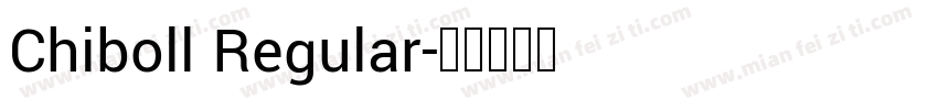 Chiboll Regular字体转换